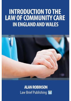 Introduction to the Law of Community Care in England and Wales
