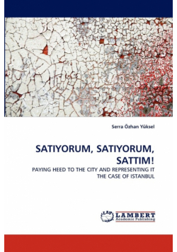 Satiyorum, Satiyorum, Sattim!