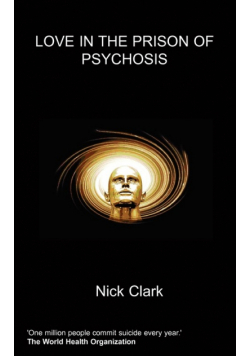 Love in the Prison of Psychosis