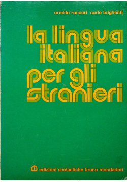 La Lingua Italiana per Gli Stranieri