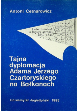 Tajna dyplomacja Adama Jerzego Czartoryskiego na Bałkanach