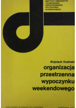 Organizacja przestrzenna wypoczynku weekendowego