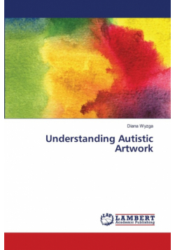 Understanding   Autistic Artwork