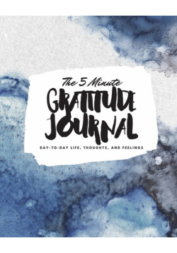 The 5 Minute Gratitude Journal