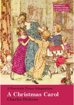 A Dovetale Press Adaptation of  A Christmas Carol  by Charles Dickens