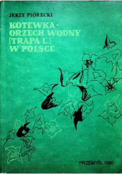 Kotewka orzech wodny Trapa L. w Polsce