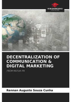 Decentralization Of Communication & Digital Marketing