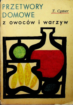 Przetwory Domowe z owoców i warzyw