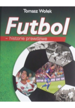 Futbol - historie prawdziwe