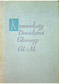 Komunikaty Dowództwa Głównego GL i AL