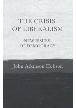 The Crisis of Liberalism - New Issues of Democracy