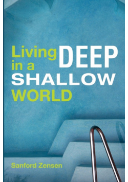 Living Deep in a Shallow World