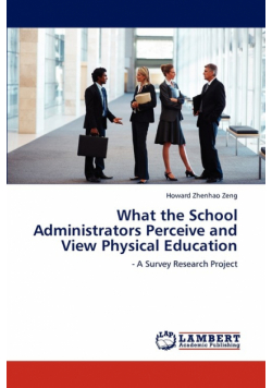 What the School Administrators Perceive and View Physical Education