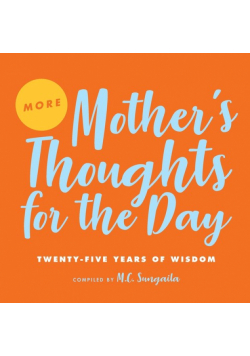 More Mother's Thoughts for the Day