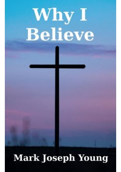 Why I Believe