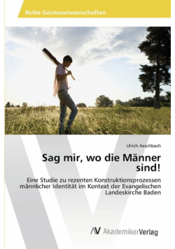Sag mir, wo die Männer sind!