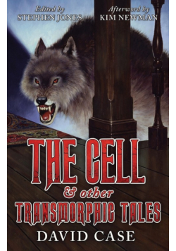 The Cell & Other Transmorphic Tales