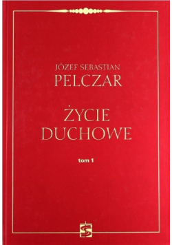 Życie duchowe tom 1