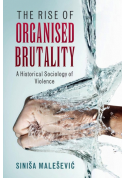 The Rise of Organised Brutality