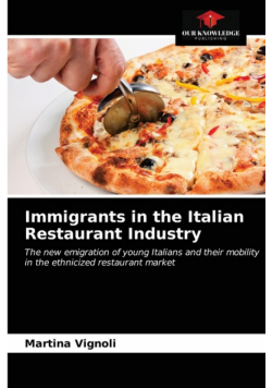 Immigrants in the Italian Restaurant Industry