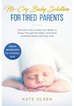 No-Cry Baby Solution for Tired Parents