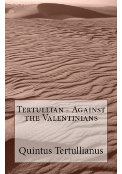 Against the Valentinians