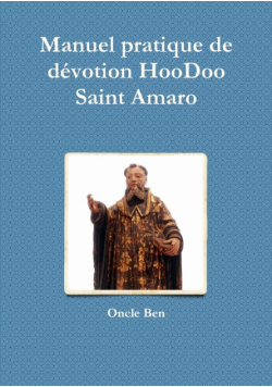 Manuel pratique de dŽvotion HooDoo Ð Saint Amaro