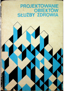 Projektowanie obiektów służby zdrowia