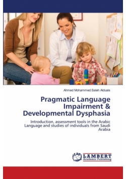 Pragmatic Language Impairment & Developmental Dysphasia