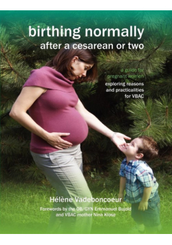 Birthing Normally After a Cesarean or Two (American Edition)