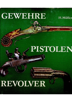 Gewehre Pistolen Revolver