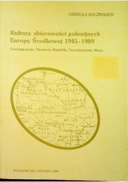 Kultura zbiorowości polonijnych Europy Środkowej 1945 - 1989