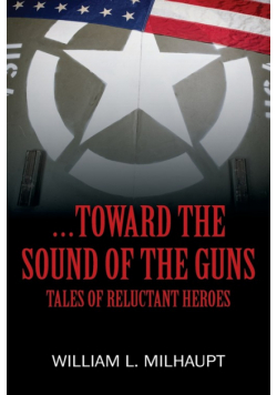 ...Toward the Sound of the Guns