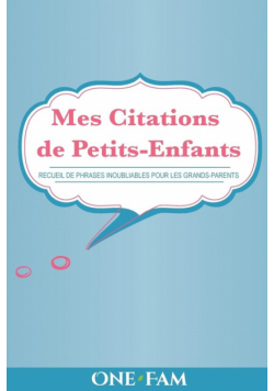 Mes Citations de Petits-Enfants