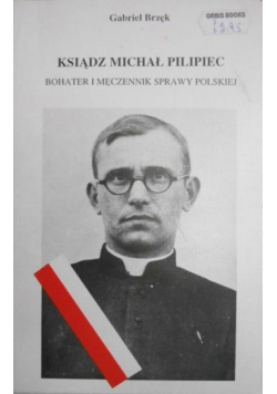 Ksiądz Michał Pilipiec