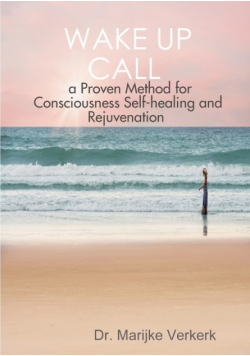 Wake Up Call a Proven Method for Consciousness Selfhealing and Rejuvenation