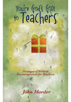 You're God's Gift to Teachers