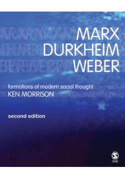 Marx, Durkheim, Weber