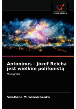 Antoninus - Józef Reicha jest wielkim polifonistą