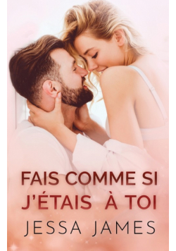 Fais Comme si J'étais à Toi