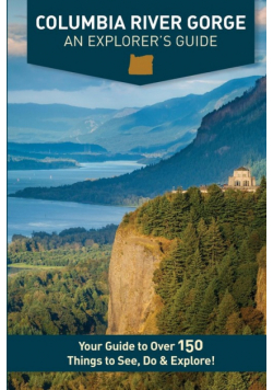 Columbia River Gorge - An Explorer's Guide