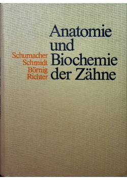 Anatomie und Biochemie der Zahne