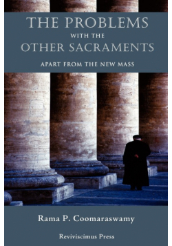 The Problems with the Other Sacraments