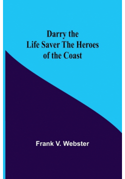 Darry The Life Saver The Heroes Of The Coast