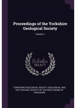 Proceedings of the Yorkshire Geological Society; Volume 1