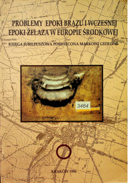 Problemy epoki brązu i wczesnej epoki żelaza w Europie Środkowej