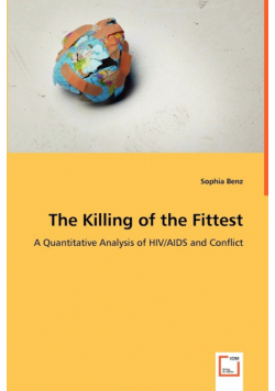 The Killing of the Fittest - A Quantitative Analysis of HIV/AIDS and Conflict