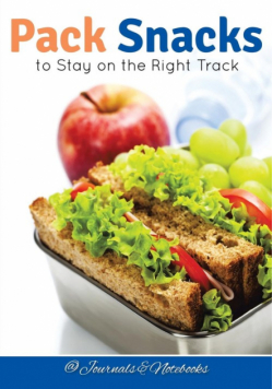 Pack Snacks to Stay on the Right Track