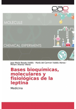 Bases bioquímicas, moleculares y fisiológicas de la leptina