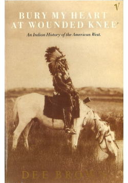 Bury my Heart at Wounded Knee
